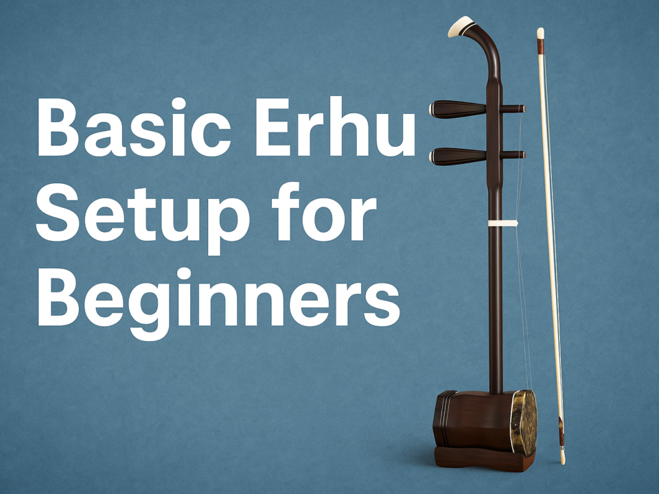Basic Erhu Setup
