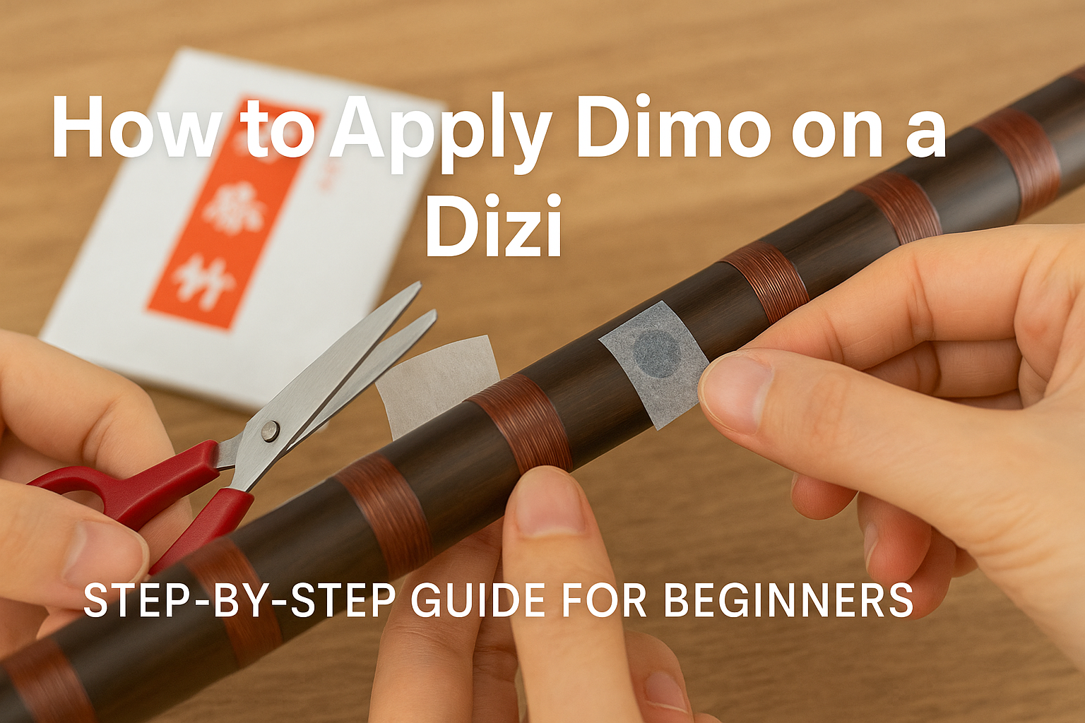 Proper Way of Fixing Dimo (Flute Membrane) on Dizi