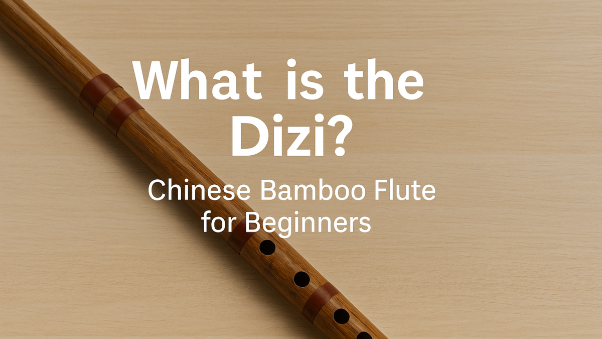 What is the Dizi? Chinese Bamboo Flute for Beginners